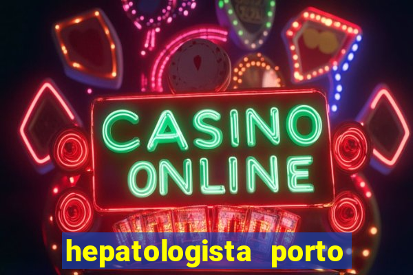 hepatologista porto alegre ipe